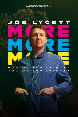 Joe Lycett: More, More, More! How Do You Lycett? How Do You Lycett? yesmovies