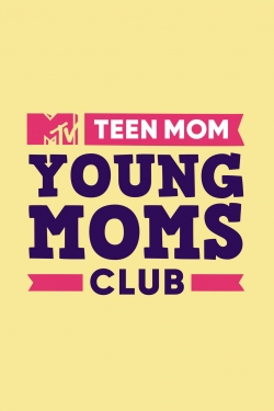 Teen Mom: Young Moms Club yesmovies