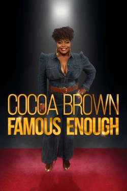 Cocoa Brown: Famous Enough yesmovies