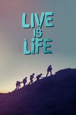 Live Is Life yesmovies