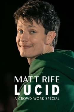 Matt Rife: Lucid - A Crowd Work Special yesmovies