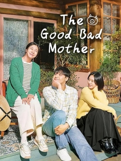 The Good Bad Mother yesmovies