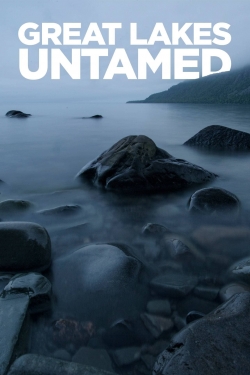 Great Lakes Untamed yesmovies