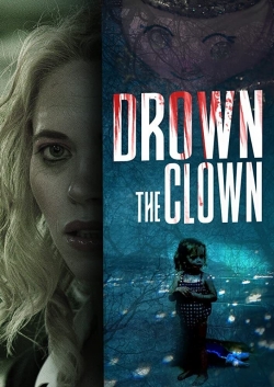 Drown the Clown yesmovies