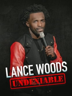 Lance Woods: Undeniable yesmovies