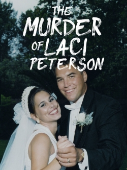 The Murder of Laci Peterson yesmovies