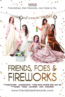 Friends, Foes & Fireworks yesmovies