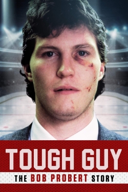 Tough Guy: The Bob Probert Story yesmovies