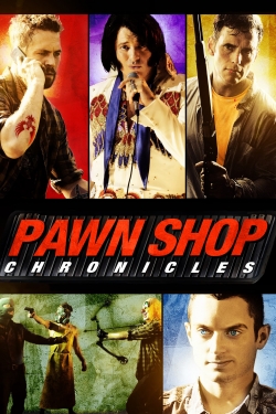 Pawn Shop Chronicles yesmovies