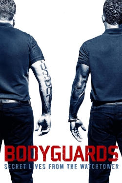 Bodyguards: Secret Lives from the Watchtower yesmovies