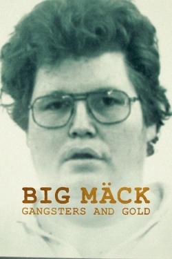 Big Mäck: Gangsters and Gold yesmovies