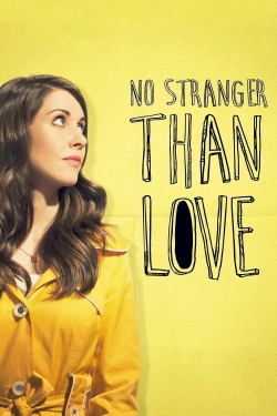 No Stranger Than Love yesmovies