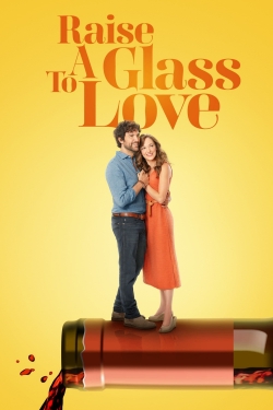 Raise a Glass to Love yesmovies