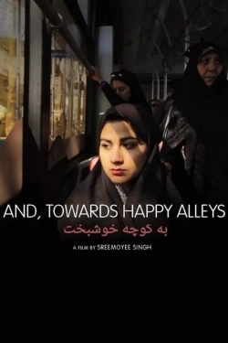 And, Towards Happy Alleys yesmovies