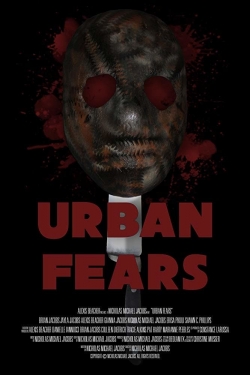Urban Fears yesmovies