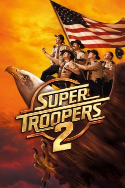 Super Troopers 2 yesmovies