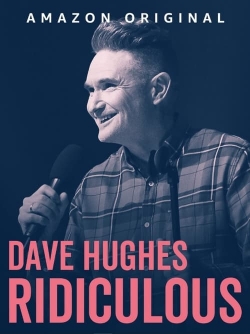 Dave Hughes: Ridiculous yesmovies