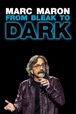 Marc Maron: From Bleak to Dark yesmovies