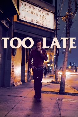 Too Late yesmovies