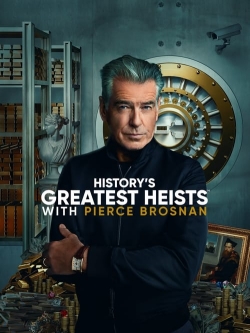 History's Greatest Heists with Pierce Brosnan yesmovies