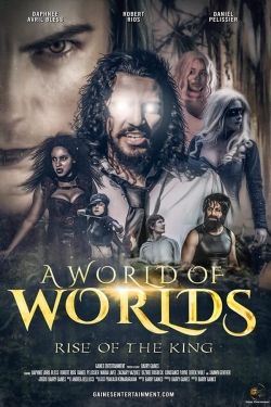 A World Of Worlds: Rise of the King yesmovies