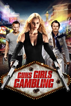 Guns, Girls and Gambling yesmovies