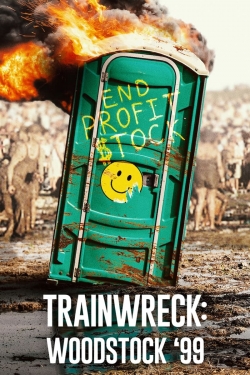 Trainwreck: Woodstock '99 yesmovies