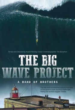 The Big Wave Project: A Band of Brothers yesmovies