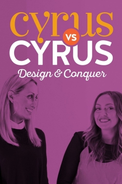 Cyrus vs. Cyrus: Design and Conquer yesmovies