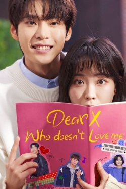 Dear X Who Doesn't Love Me yesmovies