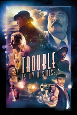 Trouble Is My Business yesmovies
