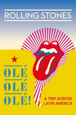 The Rolling Stones: Olé Olé Olé! – A Trip Across Latin America yesmovies