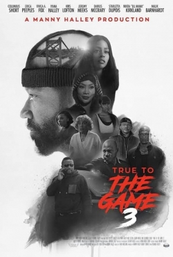 True to the Game 3 yesmovies
