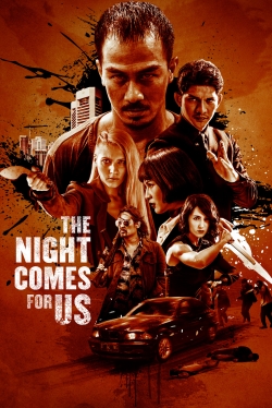 The Night Comes for Us yesmovies