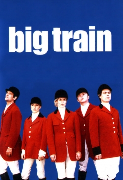 Big Train yesmovies