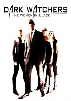 Dark Watchers: The Women in Black yesmovies