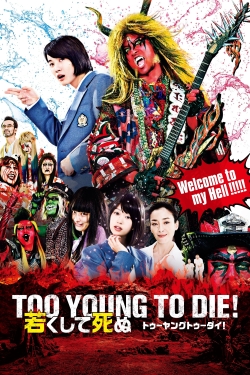 Too Young To Die! yesmovies