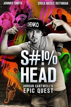 S#!%head: Jordan Cantwell's Epic Quest yesmovies