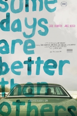 Some Days Are Better Than Others yesmovies