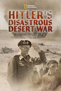 Hitler's Disastrous Desert War yesmovies