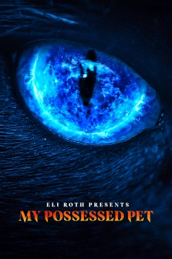 Eli Roth Presents: My Possessed Pet yesmovies