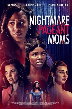 Nightmare Pageant Moms yesmovies