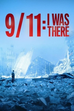 9/11: I Was There yesmovies