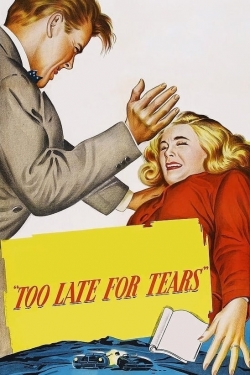 Too Late for Tears yesmovies