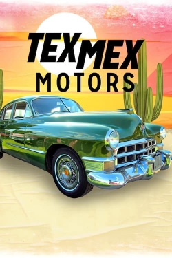 Tex Mex Motors yesmovies