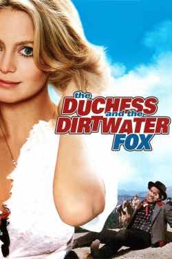 The Duchess and the Dirtwater Fox yesmovies