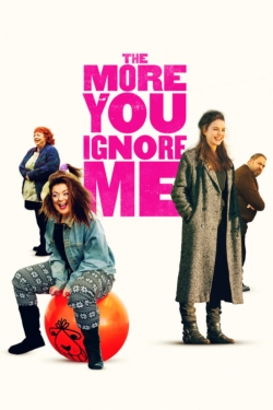 The More You Ignore Me yesmovies