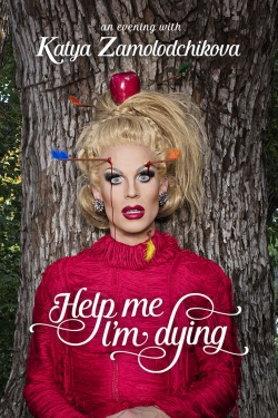 Katya Zamolodchikova: Help Me I’m Dying yesmovies