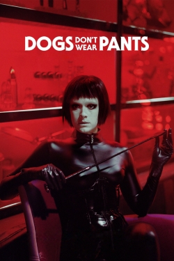 Dogs Don't Wear Pants yesmovies