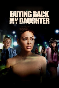 Buying Back My Daughter yesmovies